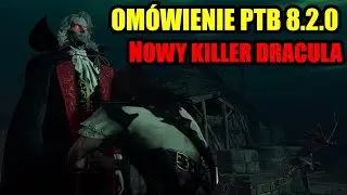 Nowy killer Dracula, Nowy Survivor Trevor Belmont, Zmiany Midwich | Omówienie PTB 8.2.0