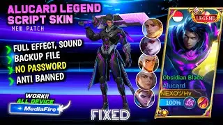 FIX!! Script Skin Alucard Legend Obsidian Blade Terbaru || No Password || Full Effect Voice