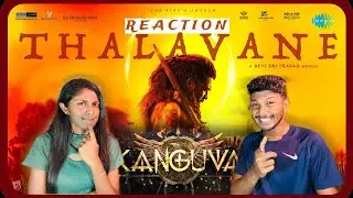 Thalaivane - Lyrical Video - Reaction | Kanguva | Suriya, Disha Patani | Bobby Deol | Devi Sri | ODY