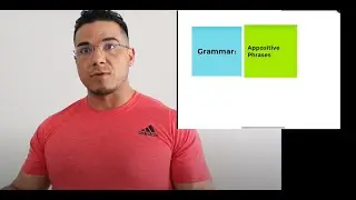 Grammar:  Appositive Phrases