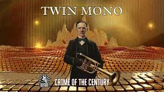 Twin Mono - Crime of the Century