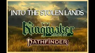 Actual Play - Pathfinder 2nd Edition: Kingmaker - Into the Stolen Lands, Part Seven