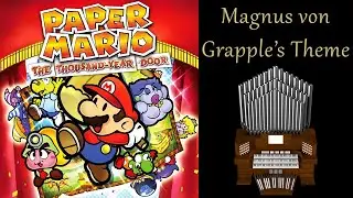 Magnus von Grapple's Theme (Paper Mario: The Thousand-Year Door) Organ Cover