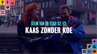 Stem van de Stad S7E2: Kaas Zonder Koe