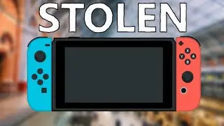 How My Nintendo Switch Was STOLEN