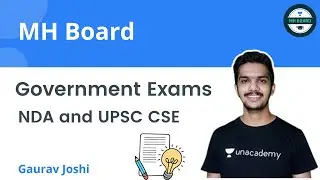 Government Exams | NDA and UPSC CSE |  Gaurav Joshi | Unacademy MH Board
