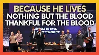 Because He Lives / Nothing But the Blood of Jesus Medley | POA Worship | Pentecostals of Alexandria