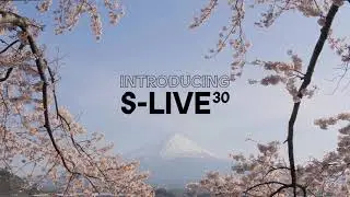 S-LIVE 30 Introduction Video