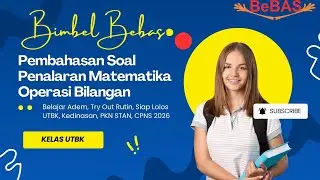 Pembahasan Soal Penalaran Matematika (PM) Operasi Bilangan Untuk Persiapan UTBK SNBT 2026