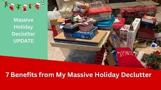 Christmas Declutter Update | 7 Benefits of My Massive Holiday Declutter