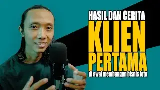 KLIEN pertama di awal memulai bisnis Foto Wedding  I  Hasil dan Bagaimana mendapatkan klien pertama