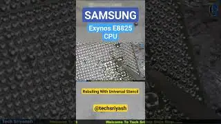 Samsung Exynos E8825 CPU Reball in Universal Stencil #cpureball #universal #shorts #ytshorts