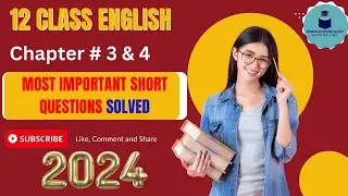 2nd year English Chapter 3 and 4 most important Short questions 2024 | 12 class guess paper
