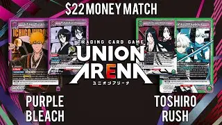 [UNION ARENA] Purple Bleach vs. Toshiro Rush ($22 Money Match!!!)