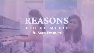 Flo of Music - Reasons (Feat. Sara Emmett)