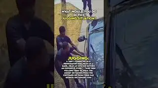 #Jugging Crimes - Are You Prepared to Defend Yourself? What Would You Do  In This Situation?