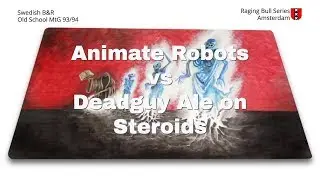 Animate Robots vs Deadguy Ale on Steroids, Semi-Finals | Old School MtG | Raging Bull Series | 065