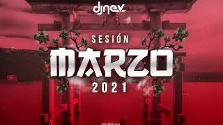 27.Sesión MARZO 2021 Dj Nev (Reggaeton, Comercial, Trap, Flamenco, Dembow)