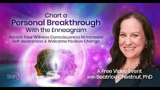 Chart a Personal Breakthrough With the Enneagram Livestream with Beatrice Chestnut
