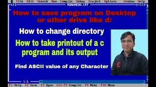 How To Save C Program on Desktop Or Other Drives || Find ASCII Value || How To Change directory