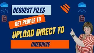 Request files with OneDrive -- part of your Microsoft 365 Subscription