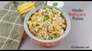 Methi baby corn pulao / Methi rice recipe / How to make fenugreek rice recipe