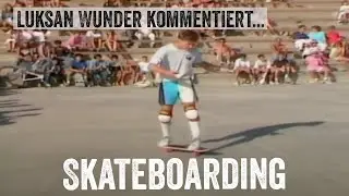 Luksan Wunder kommentiert... Skateboarding (Rodney Mullen)
