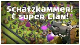 Clash Of Clans | Schatzkammer! & Super Clan! | Reazor