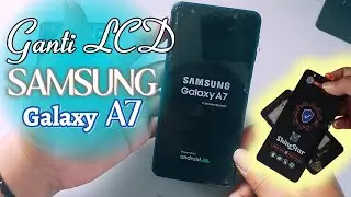 Ganti LCD Samsung Galaxy A7
