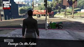 GTA Online -Revenge On Mr.Faber! Full Mission.