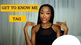 Get To Know Me Tag | Q & A GRWM