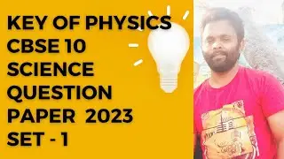 Key of Physics Questions of CBSE 10th standard Science question paper(Set-1)