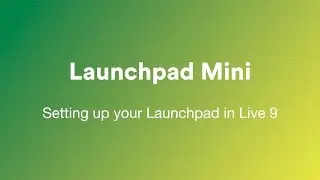 Setting up your Launchpad Mini with Live 9