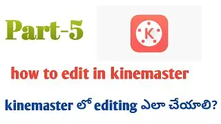 kinemaster telugu|| learn kinemaster