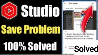 YouTube studio save problem|How to solve yt studio save problem