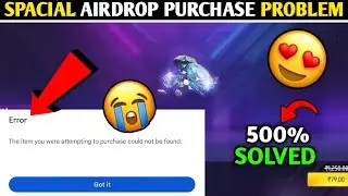 Special Airdrop Purchase Error Problem | Airdrop Purchase Problem Solved | Free Fire Airdrop Problem
