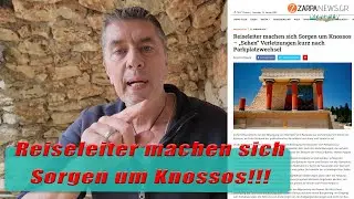 Reiseleiter machen sich Sorgen um Knossos!!!    Kreta/Crete 2025