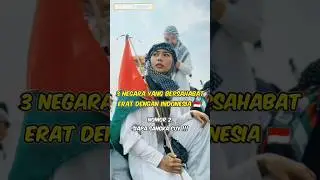 WOW‼️Inilah Negara Yang Bersahabat Erat Dengan Indonesia⁉️