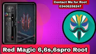 How To Root REDMAGIC 6S Pro  | REDMAGIC Phones ko kaise root karain