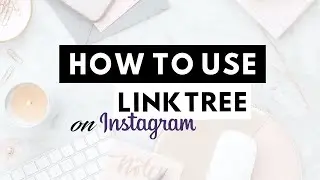 How To Use LinkTree for Instagram
