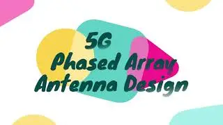 5G Phased Array Antenna Design and Beamforming using CST