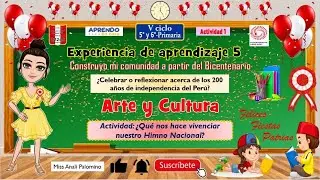 5to y 6to primaria - AeC -  ¿Qué nos hace vivenciar nuestro Himno Nacional?