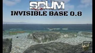 SCUM 0.8 - INVISIBLE BASE