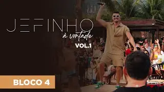 JEFINHO À VONTADE Vol.1 - BLOCO 4