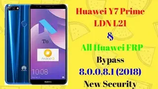 Huawei Y7 Prime FRP Bypass | Huawei Y7 Prime LDN-L21 Google Account Remove