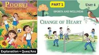 Class 6 English | Change of Heart | Chapter 10 | Part 1 | Sports and Wellness  Unit 4 #class6english