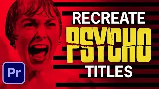 Motion Graphics: Recreate PSYCHO Titles (Adobe Premiere Pro 2020)