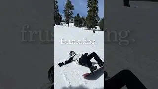 Don’t underestimate how hard snowboarding is.