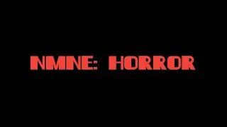 Прохождение игры NMNE:Horror #1