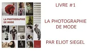 VIDEO LIVRE #1 : LA PHOTOGRAPHIE DE MODE